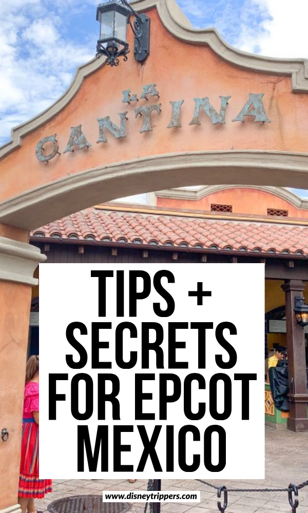 tips and secrets for epcot mexico (2)