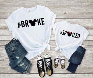 #broke #spoiled Disney shirts for parents and children