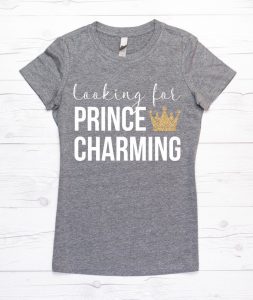 gray shirt with text "looking for Prince Charming" Disney shirts for women