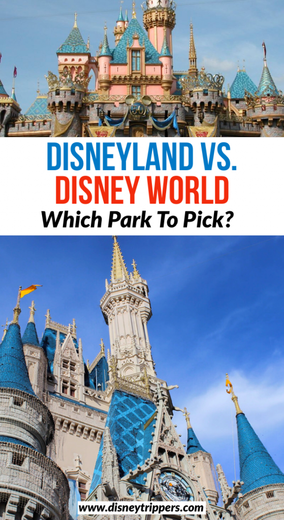 Disneyland vs Disney World Which Park to Pick? Disney Trippers