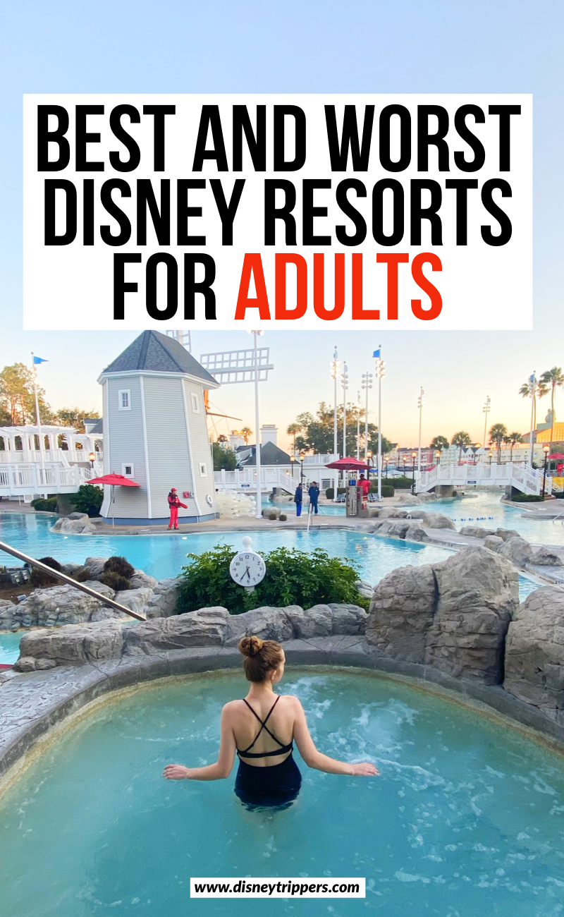 Best And Worst Disney Resorts For Adults | 12 Best (And Worst!) Disney Resorts For Adults | best disney hotels for adults | where should adults stay at Disney world | best disney hotels for adults | tips for visiting Disney as an adult | disney travel tips #disney